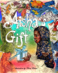 Title: Aisha's Gift, Author: Rochelle ONeal-Thorpe
