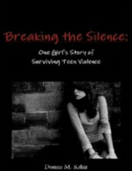 Title: Breaking the Silence, Author: Donna M. Kshir