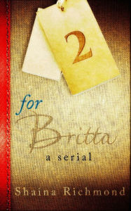 Title: For Britta - Volume Two, Author: Shaina Richmond