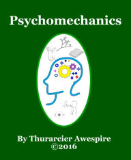 Title: Psychomechanics By Thurarcier Awespire, Author: Thurarcier Awespire