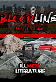 Title: Bloodline: Birth Of The Mob, Author: illMob Literature