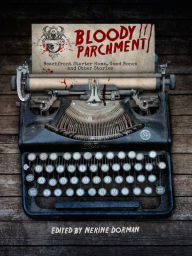 Title: Bloody Parchment: Beachfront Starter Home, Good Bones and Other Stories, Author: Nerine Dorman