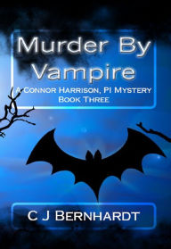 Title: Murder by Vampire, Author: C J Bernhardt