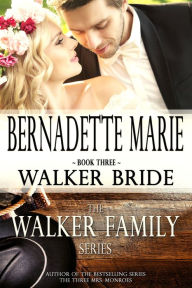 Title: Walker Bride, Author: Bernadette Marie