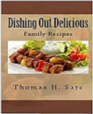 Title: Dishing Out Delicious, Author: Thomas Sarc