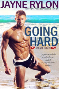 Title: Going Hard, Author: Jayne Rylon