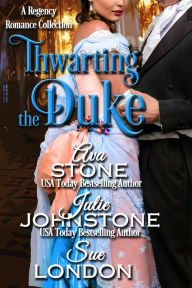 Title: Thwarting the Duke, Author: Ava Stone