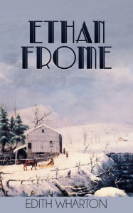 Title: Ethan Frome, Author: Edith Wharton