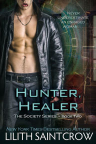 Title: Hunter, Healer, Author: Lilith Saintcrow