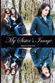 Title: My Sister's Image, Author: Brelyn Macann