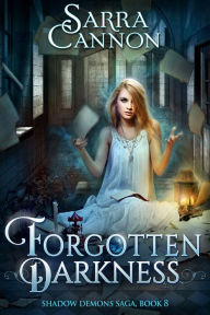 Title: Forgotten Darkness, Author: Sarra Cannon