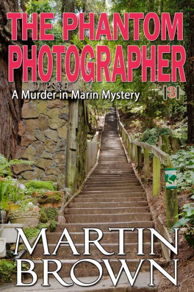 The Phantom Photographer (Book 3 - Murder in Marin Mysteries)