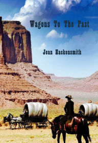 Title: Wagons To The Past, Author: Jean Hackensmith