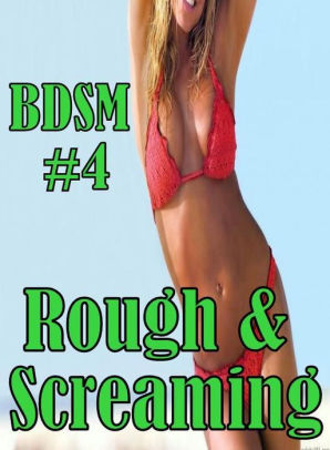 298px x 406px - Erotic Sex Book: Gay Movie Sex Steamy Sex XXX BDSM #4 Rough & Screaming (  sex, porn, fetish, bondage, oral, anal, ebony, hentai, domination, erotic  ...
