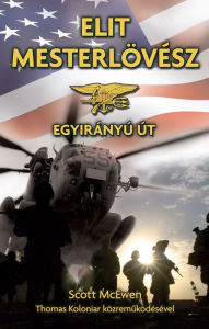 Title: Elit mesterlövész: Egyirányú út (Sniper Elite: One-Way Trip), Author: Scott McEwen