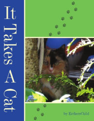 Title: It Takes A Cat, Author: EsthersChild .