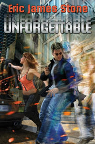 Title: Unforgettable, Author: Eric James Stone