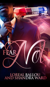 Title: Fear Not, Author: Loreal Ballou