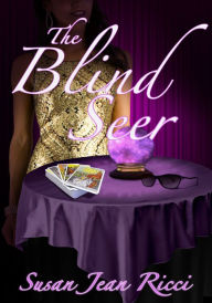 Title: The Blind Seer, Author: Susan Jean Ricci