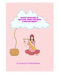 Title: Gracie's Adventures in Yoga*Land:Where Everything is PINK and Perfect, Author: Khadi Madama