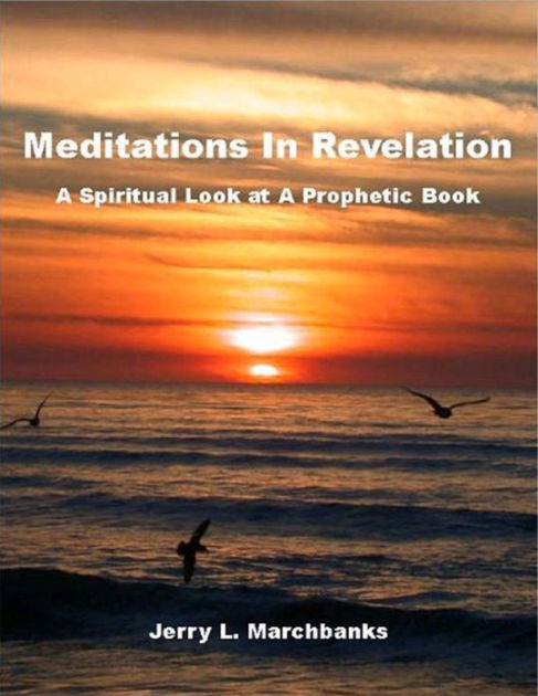 Meditations in Revelation by Jerry Marchbanks | eBook | Barnes & Noble®