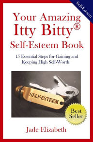 Title: Your Amazing Itty Bitty Self-Esteem Book, Author: Jade Elizabeth