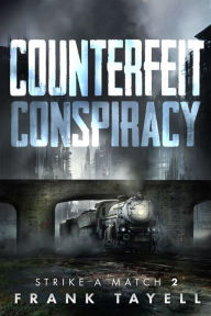 Title: Counterfeit Conspiracy, Author: Frank Tayell