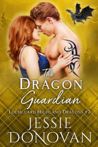 Title: The Dragon Guardian, Author: Jessie Donovan