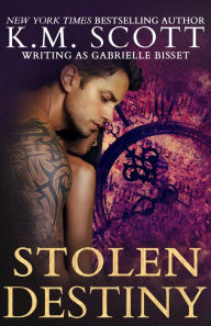 Title: Stolen Destiny (Destined Ones #1), Author: K.M. Scott