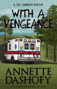 Title: With A Vengeance, Author: Annette Dashofy