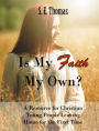 Is My Faith My Own?
