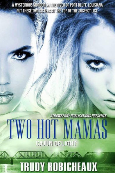 Two Hot Mamas: Cajun Delight