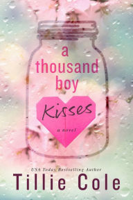 Title: A Thousand Boy Kisses, Author: Tillie Cole