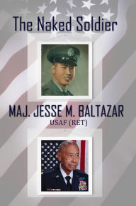 Title: The Naked Soldier, Author: Jesse Baltazar