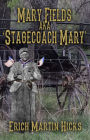 Mary Fields aka Stagecoach Mary