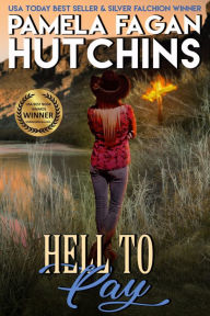 Title: Hell to Pay (What Doesn't Kill You, #7): An Emily Romantic Mystery, Author: Pamela Fagan Hutchins