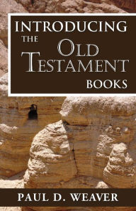 Title: Introducing the Old Testament Books, Author: Paul Weaver