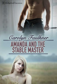 Title: Amanda and the Stable Master, Author: Carolyn Faulkner