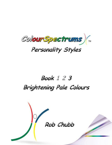 ColourSpectrums Personality Styles Book 3: Brightening Pale Colours