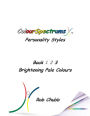 ColourSpectrums Personality Styles Book 3: Brightening Pale Colours