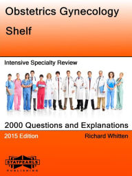 Title: Obstetrics Gynecology Shelf Intensive Specialty Review, Author: Richard Whitten