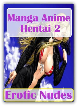 Anime Hentai Anal Gangbang Porn - Adult Sex Book: Gangbang Bonanza XXX Bondage Manga Anime Hentai 2 Erotic  Nudes ( sex, porn, fetish, bondage, oral, anal, ebony, hentai, domination,  ...