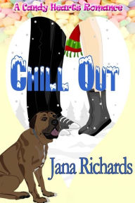 Title: Chill Out, Author: Jana Richards