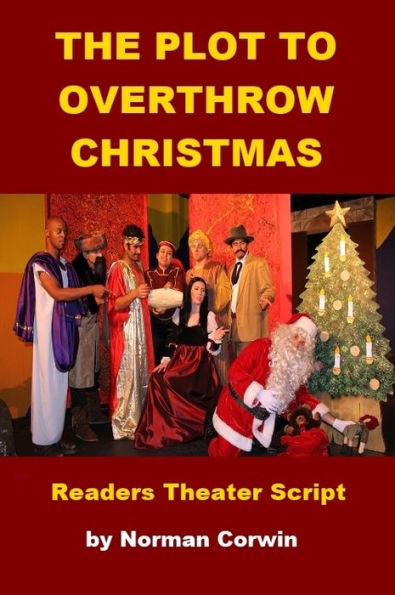 The Plot to Overthrow Christmas - Readers Theater Script