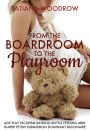 From the Boardroom to the Playroom: Age Play Escapism Bathing Bottle Feeding ABDL Diaper Fetish Submission Dominant Billionnaire