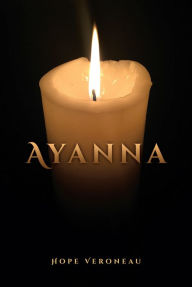 Title: Ayanna, Author: Hope Veroneau