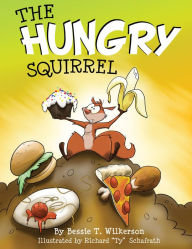 Title: The Hungry Squirrel, Author: Bessie Wilkerson