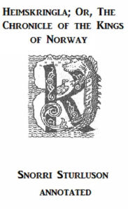 Title: Heimskringla; Or, The Chronicle of the Kings of Norway (Annotated), Author: Snorri Sturluson