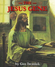 Title: The Jesus Gene, Author: Gus Iwasiuk