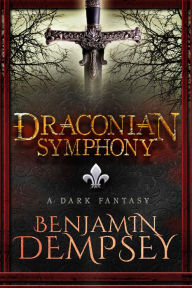 Title: Draconian Symphony, Author: Benjamin Dempsey